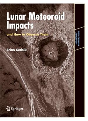 Immagine del venditore per Lunar Meteoroid Impacts and How to Observe Them venduto da BuchWeltWeit Ludwig Meier e.K.