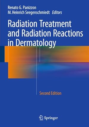 Bild des Verkufers fr Radiation Treatment and Radiation Reactions in Dermatology zum Verkauf von BuchWeltWeit Ludwig Meier e.K.