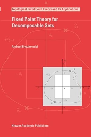 Image du vendeur pour Fixed Point Theory for Decomposable Sets mis en vente par BuchWeltWeit Ludwig Meier e.K.