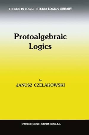 Seller image for Protoalgebraic Logics for sale by BuchWeltWeit Ludwig Meier e.K.