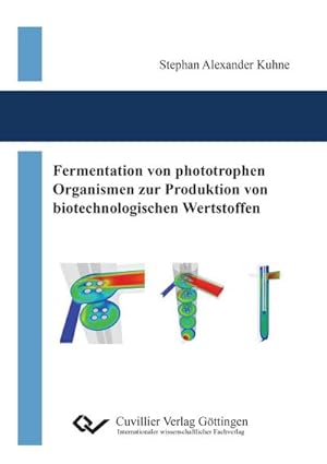 Immagine del venditore per Fermentation von phototrophen Organismen zur Produktion von biotechnologischen Wertstoffen venduto da BuchWeltWeit Ludwig Meier e.K.