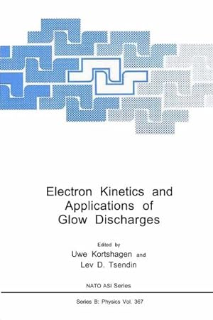 Image du vendeur pour Electron Kinetics and Applications of Glow Discharges mis en vente par BuchWeltWeit Ludwig Meier e.K.