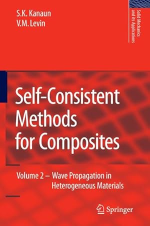 Image du vendeur pour Self-Consistent Methods for Composites mis en vente par BuchWeltWeit Ludwig Meier e.K.