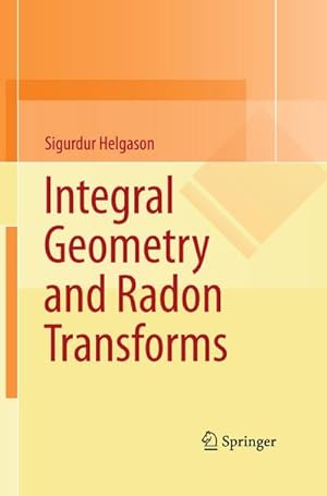 Image du vendeur pour Integral Geometry and Radon Transforms mis en vente par BuchWeltWeit Ludwig Meier e.K.