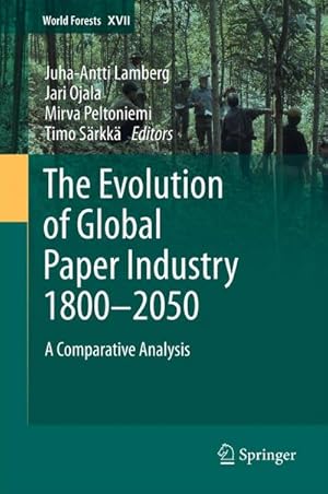 Immagine del venditore per The Evolution of Global Paper Industry 1800 2050 venduto da BuchWeltWeit Ludwig Meier e.K.