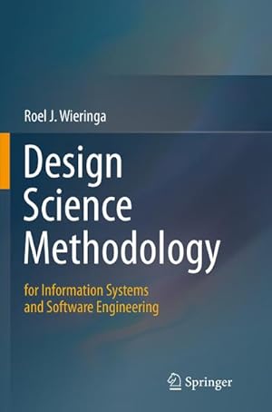 Bild des Verkufers fr Design Science Methodology for Information Systems and Software Engineering zum Verkauf von BuchWeltWeit Ludwig Meier e.K.
