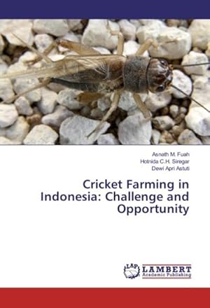 Seller image for Cricket Farming in Indonesia: Challenge and Opportunity for sale by BuchWeltWeit Ludwig Meier e.K.