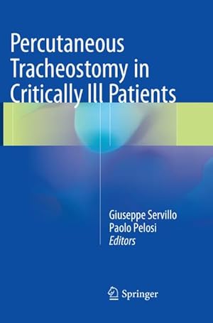 Bild des Verkufers fr Percutaneous Tracheostomy in Critically Ill Patients zum Verkauf von BuchWeltWeit Ludwig Meier e.K.