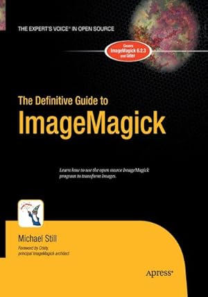 Seller image for The Definitive Guide to ImageMagick for sale by BuchWeltWeit Ludwig Meier e.K.