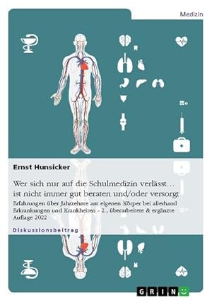 Seller image for Wer sich nur auf die Schulmedizin verlsst ist nicht immer gut beraten und/oder versorgt for sale by BuchWeltWeit Ludwig Meier e.K.