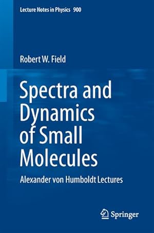 Imagen del vendedor de Spectra and Dynamics of Small Molecules a la venta por BuchWeltWeit Ludwig Meier e.K.