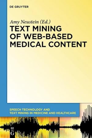 Image du vendeur pour Text Mining of Web-Based Medical Content mis en vente par BuchWeltWeit Ludwig Meier e.K.