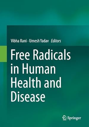 Imagen del vendedor de Free Radicals in Human Health and Disease a la venta por BuchWeltWeit Ludwig Meier e.K.