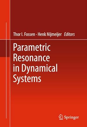 Image du vendeur pour Parametric Resonance in Dynamical Systems mis en vente par BuchWeltWeit Ludwig Meier e.K.