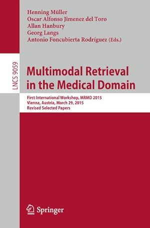 Bild des Verkufers fr Multimodal Retrieval in the Medical Domain zum Verkauf von BuchWeltWeit Ludwig Meier e.K.