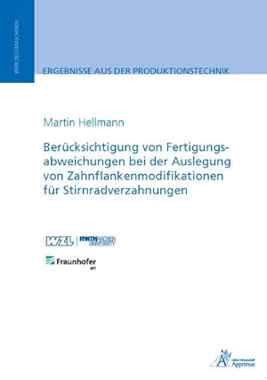Seller image for Bercksichtigung von Fertigungsabweichungen in der Auslegung von Zahnflankenmodifikationen fr Stirnradverzahnungen for sale by BuchWeltWeit Ludwig Meier e.K.
