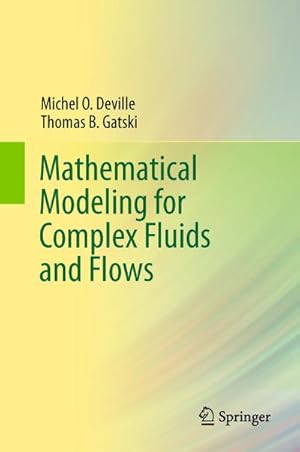 Immagine del venditore per Mathematical Modeling for Complex Fluids and Flows venduto da BuchWeltWeit Ludwig Meier e.K.