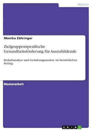 Seller image for Zielgruppenspezifische Gesundheitsfrderung fr Auszubildende for sale by BuchWeltWeit Ludwig Meier e.K.
