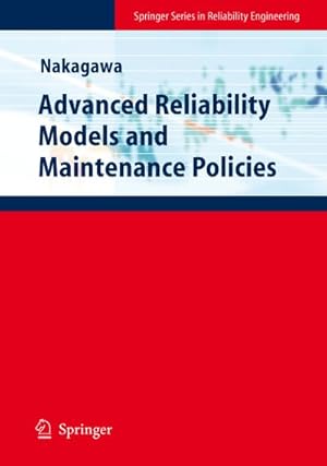 Image du vendeur pour Advanced Reliability Models and Maintenance Policies mis en vente par BuchWeltWeit Ludwig Meier e.K.