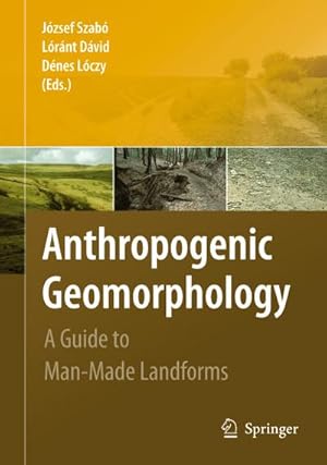 Immagine del venditore per Anthropogenic Geomorphology venduto da BuchWeltWeit Ludwig Meier e.K.