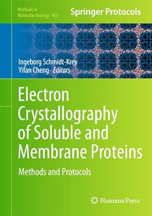 Seller image for Electron Crystallography of Soluble and Membrane Proteins for sale by BuchWeltWeit Ludwig Meier e.K.