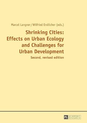 Seller image for Shrinking Cities: Effects on Urban Ecology and Challenges for Urban Development for sale by BuchWeltWeit Ludwig Meier e.K.