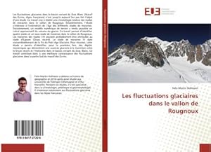 Imagen del vendedor de Les fluctuations glaciaires dans le vallon de Rougnoux a la venta por BuchWeltWeit Ludwig Meier e.K.