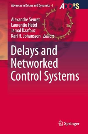 Seller image for Delays and Networked Control Systems for sale by BuchWeltWeit Ludwig Meier e.K.