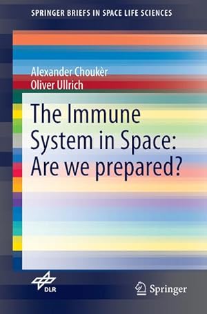 Bild des Verkufers fr The Immune System in Space: Are we prepared? zum Verkauf von BuchWeltWeit Ludwig Meier e.K.
