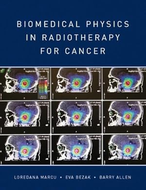 Image du vendeur pour Biomedical Physics in Radiotherapy for Cancer mis en vente par BuchWeltWeit Ludwig Meier e.K.