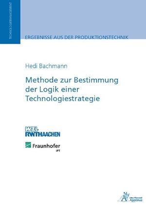 Imagen del vendedor de Methode zur Bestimmung der Logik einer Technologiestrategie a la venta por BuchWeltWeit Ludwig Meier e.K.