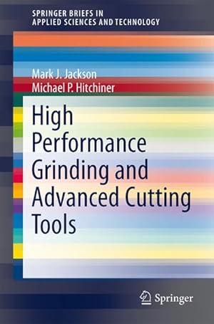 Imagen del vendedor de High Performance Grinding and Advanced Cutting Tools a la venta por BuchWeltWeit Ludwig Meier e.K.