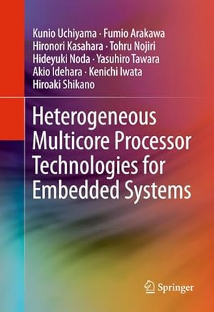 Seller image for Heterogeneous Multicore Processor Technologies for Embedded Systems for sale by BuchWeltWeit Ludwig Meier e.K.