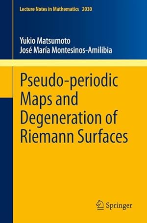 Seller image for Pseudo-periodic Maps and Degeneration of Riemann Surfaces for sale by BuchWeltWeit Ludwig Meier e.K.