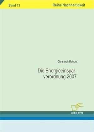 Immagine del venditore per Die Energieeinsparverordnung 2007 venduto da BuchWeltWeit Ludwig Meier e.K.