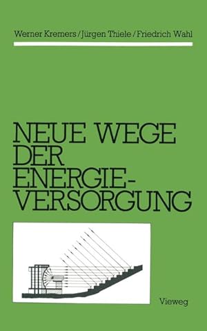 Seller image for Neue Wege der Energieversorgung for sale by BuchWeltWeit Ludwig Meier e.K.