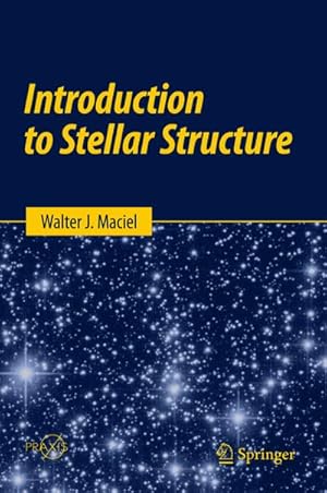 Bild des Verkufers fr Introduction to Stellar Structure zum Verkauf von BuchWeltWeit Ludwig Meier e.K.