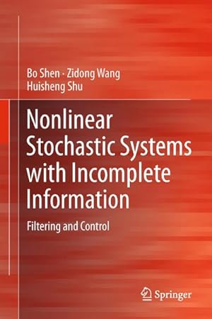 Immagine del venditore per Nonlinear Stochastic Systems with Incomplete Information venduto da BuchWeltWeit Ludwig Meier e.K.