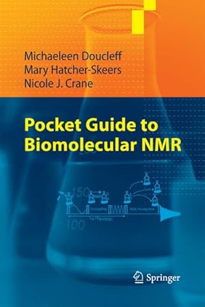 Imagen del vendedor de Pocket Guide to Biomolecular NMR a la venta por BuchWeltWeit Ludwig Meier e.K.