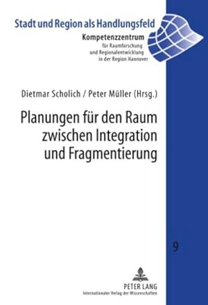 Immagine del venditore per Planungen fr den Raum zwischen Integration und Fragmentierung venduto da BuchWeltWeit Ludwig Meier e.K.