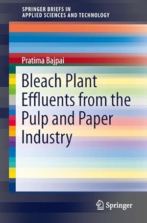 Seller image for Bleach Plant Effluents from the Pulp and Paper Industry for sale by BuchWeltWeit Ludwig Meier e.K.