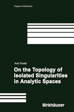 Bild des Verkufers fr On the Topology of Isolated Singularities in Analytic Spaces zum Verkauf von BuchWeltWeit Ludwig Meier e.K.