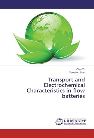 Image du vendeur pour Transport and Electrochemical Characteristics in flow batteries mis en vente par BuchWeltWeit Ludwig Meier e.K.
