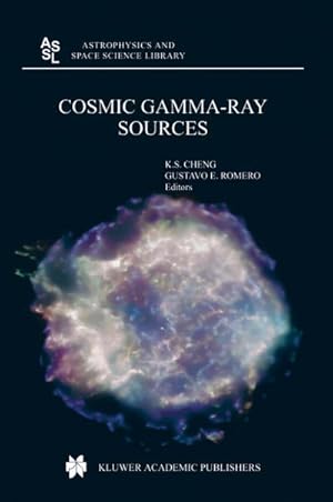 Bild des Verkufers fr Cosmic Gamma-Ray Sources zum Verkauf von BuchWeltWeit Ludwig Meier e.K.