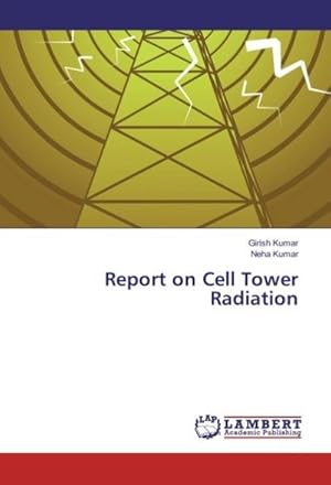 Imagen del vendedor de Report on Cell Tower Radiation a la venta por BuchWeltWeit Ludwig Meier e.K.