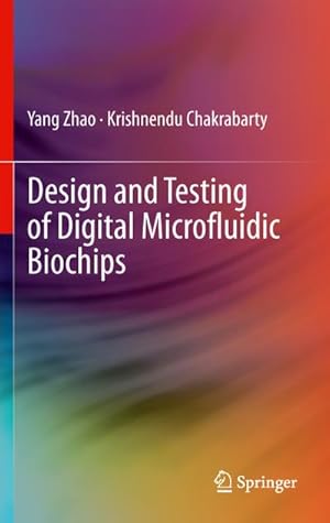 Seller image for Design and Testing of Digital Microfluidic Biochips for sale by BuchWeltWeit Ludwig Meier e.K.