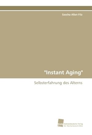 Seller image for Instant Aging for sale by BuchWeltWeit Ludwig Meier e.K.