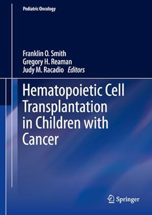 Immagine del venditore per Hematopoietic Cell Transplantation in Children with Cancer venduto da BuchWeltWeit Ludwig Meier e.K.