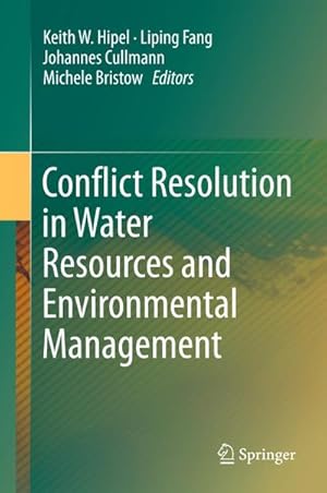 Immagine del venditore per Conflict Resolution in Water Resources and Environmental Management venduto da BuchWeltWeit Ludwig Meier e.K.