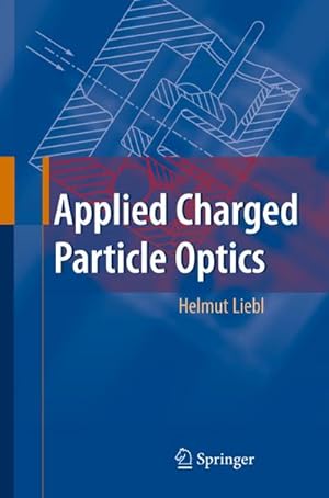 Seller image for Applied Charged Particle Optics for sale by BuchWeltWeit Ludwig Meier e.K.